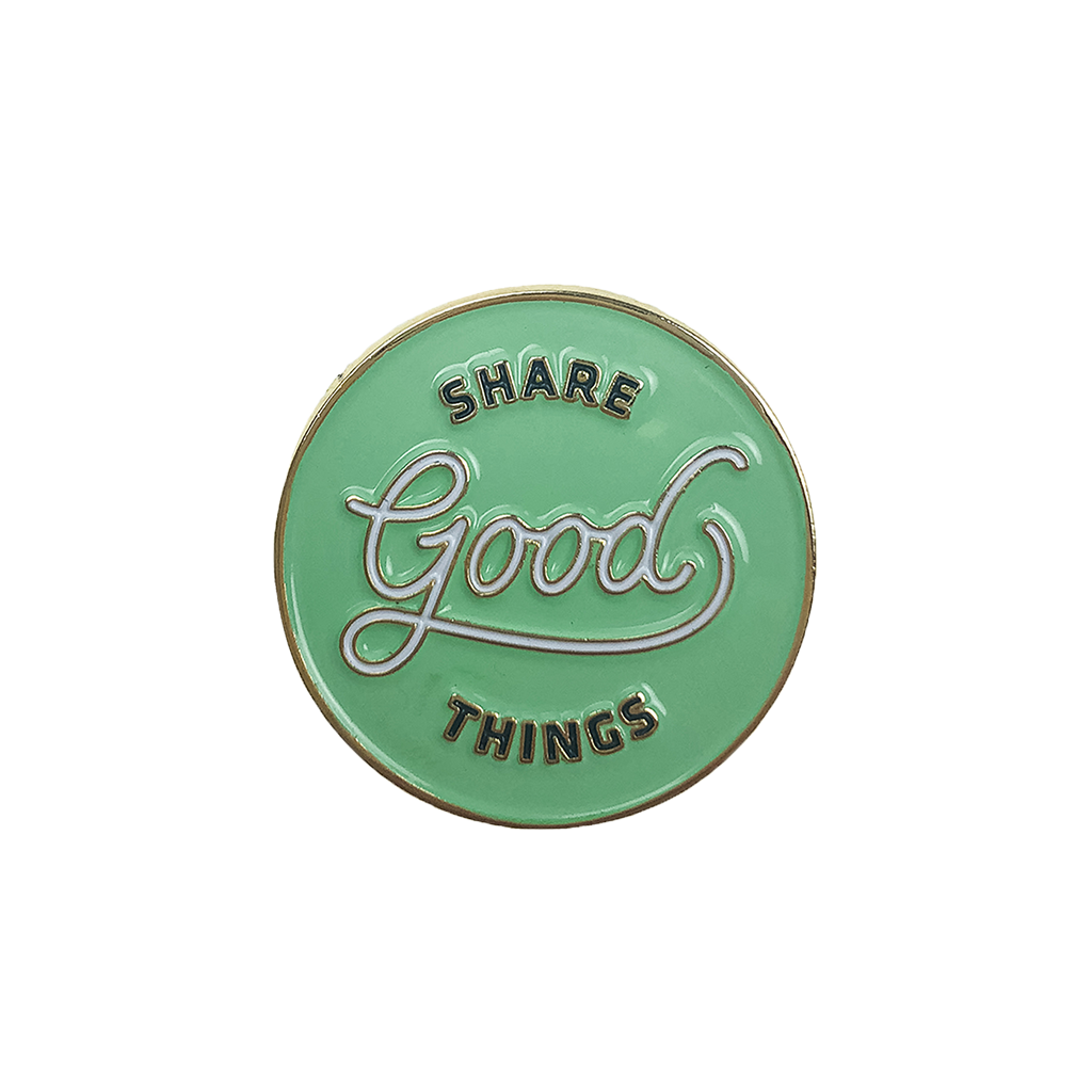 Share Good Things Pin