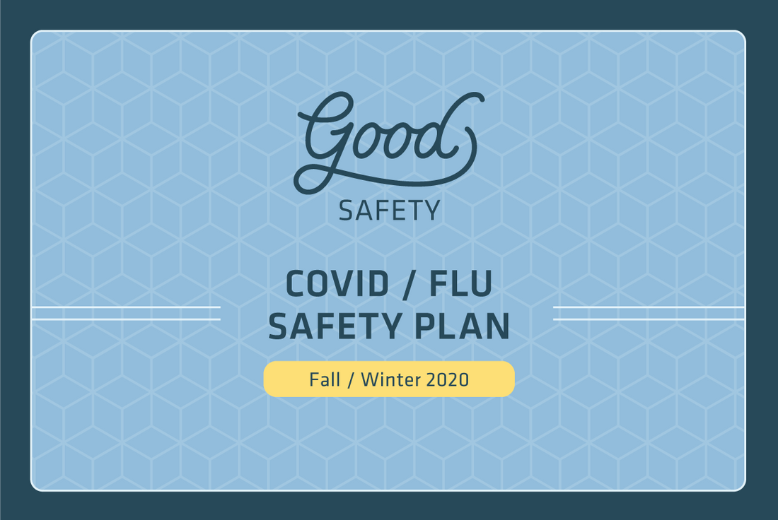 Good Coffee COVID & FLU Safety Plan - Fall/Winter 2020
