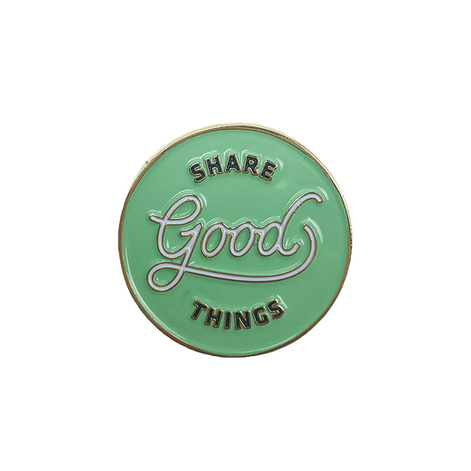 Share Good Things Pin